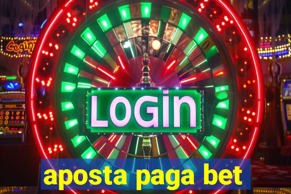 aposta paga bet